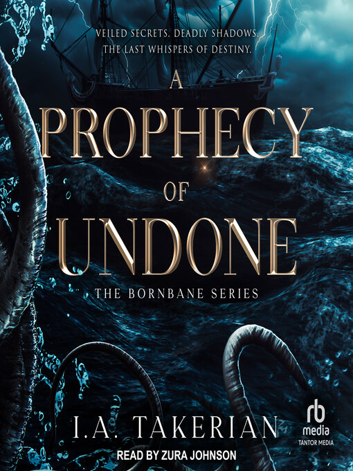 Title details for A Prophecy of Undone by I.A. Takerian - Wait list